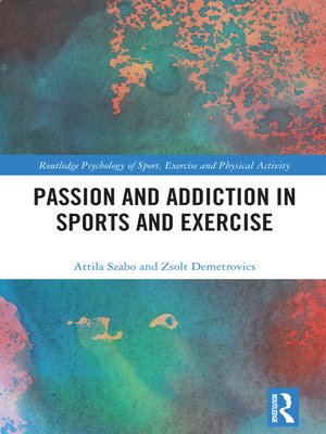 cover image of Passion and Addiction in Sports and Exercise
